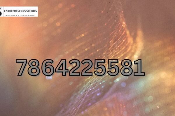 Details and Summary of Phone Number 7864225581